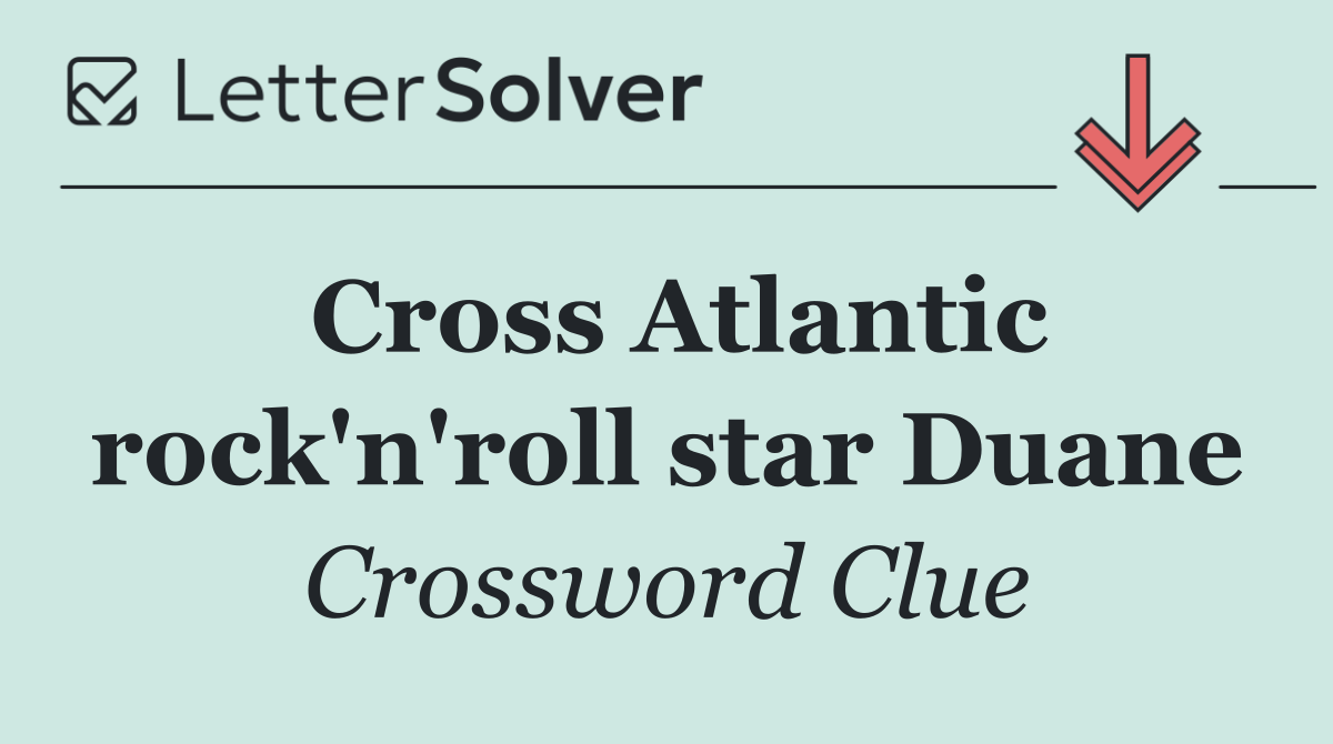 Cross Atlantic rock'n'roll star Duane