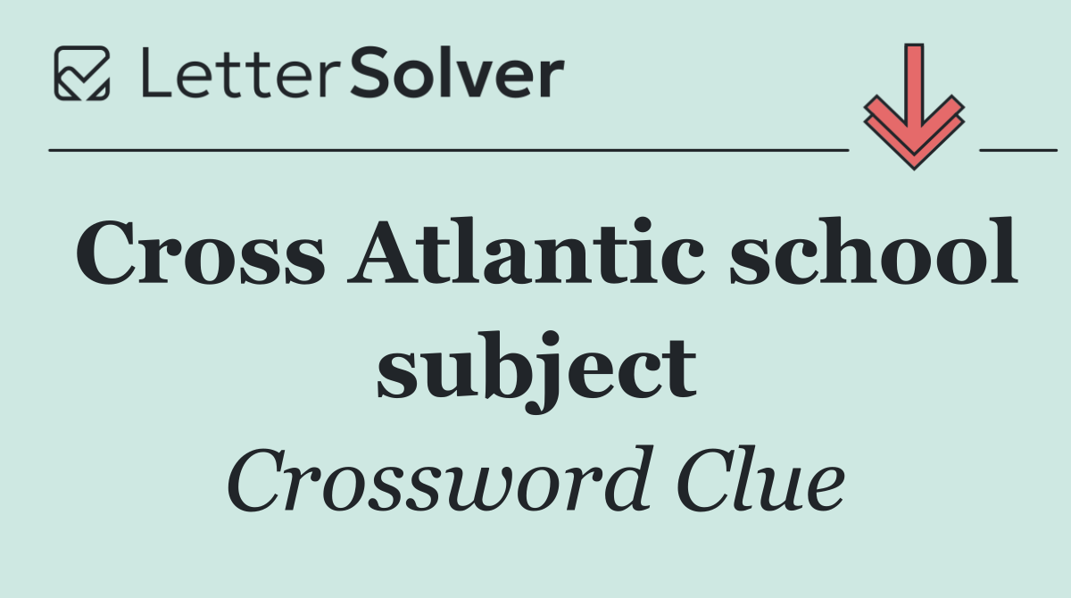 Cross Atlantic school subject