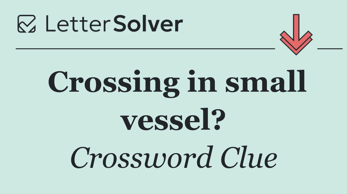 Crossing in small vessel?