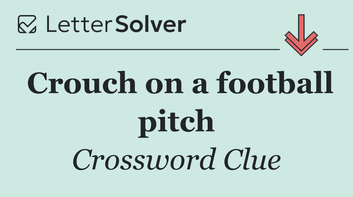 Crouch on a football pitch