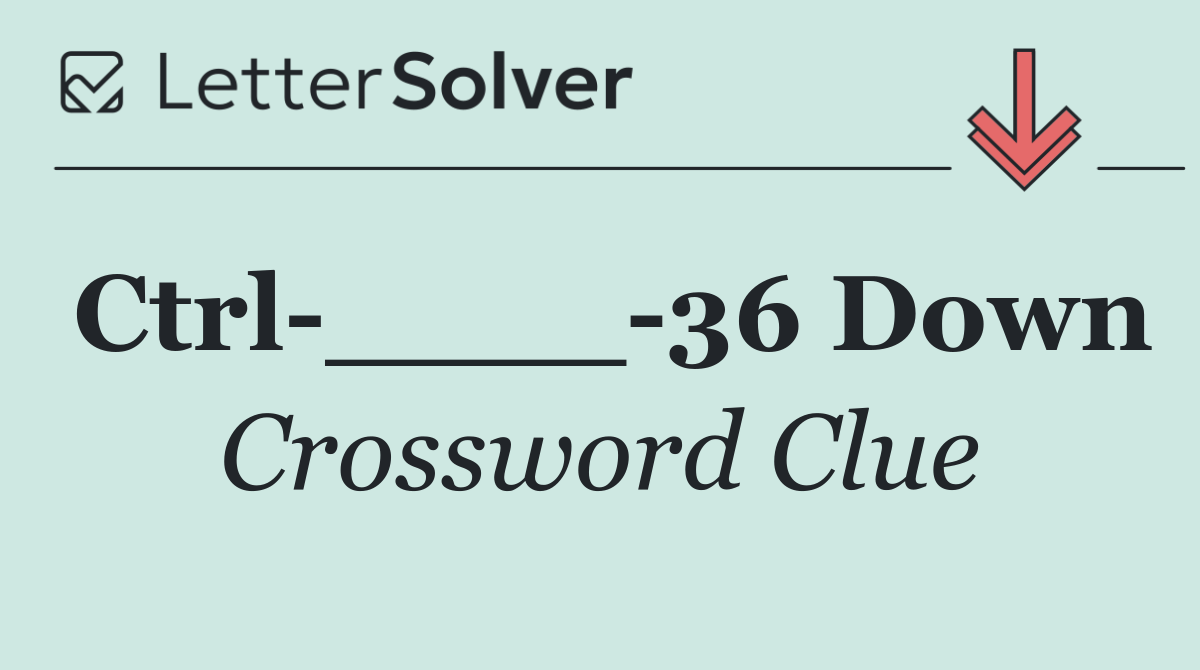 Ctrl ____ 36 Down