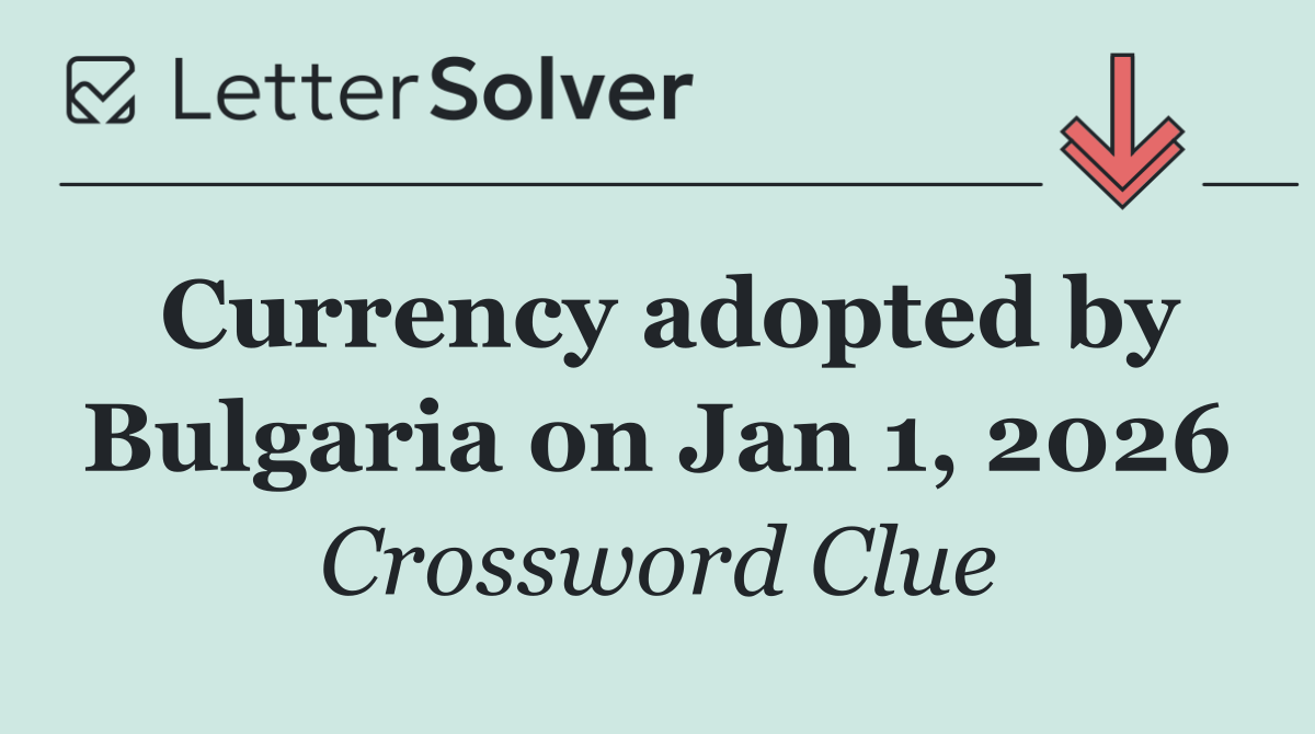 Currency adopted by Bulgaria on Jan 1, 2026