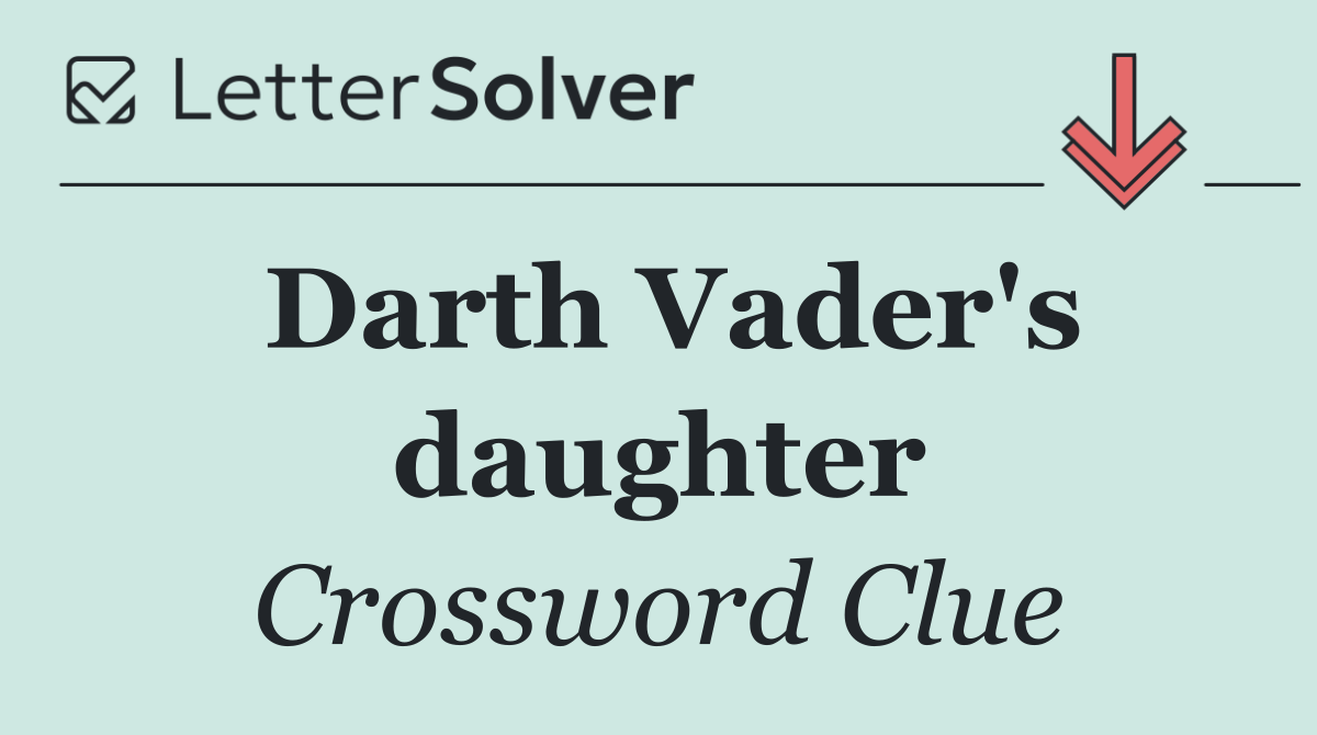 Darth Vader's daughter