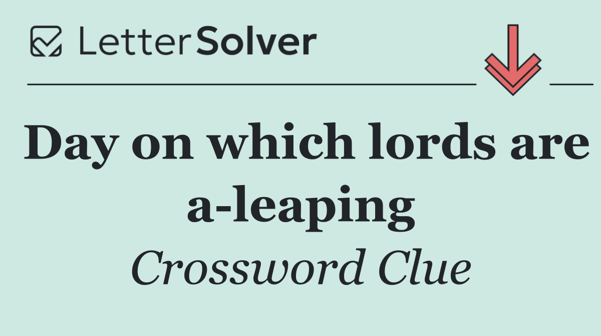 Day on which lords are a leaping