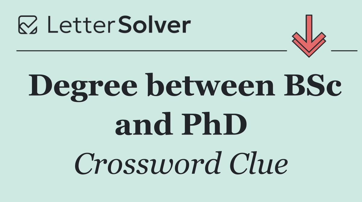 Degree between BSc and PhD