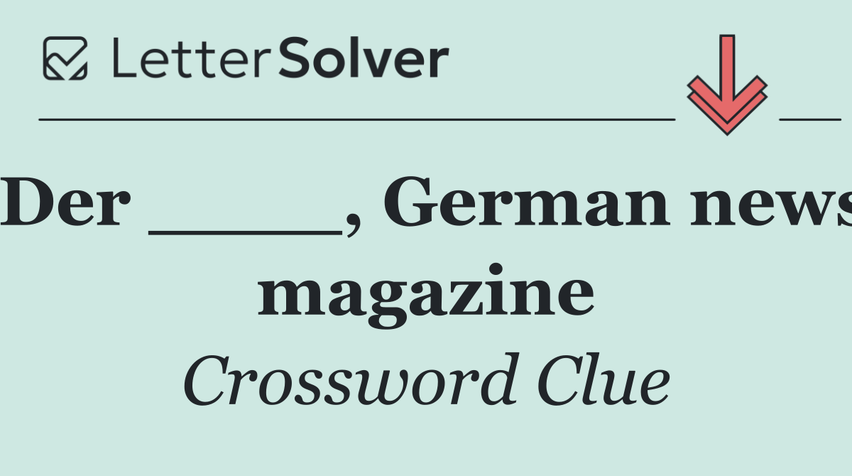 Der ____, German news magazine