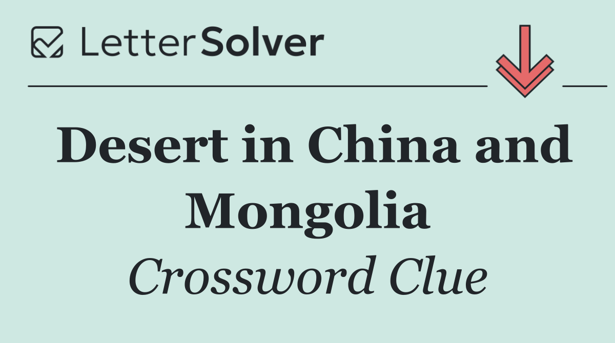 Desert in China and Mongolia