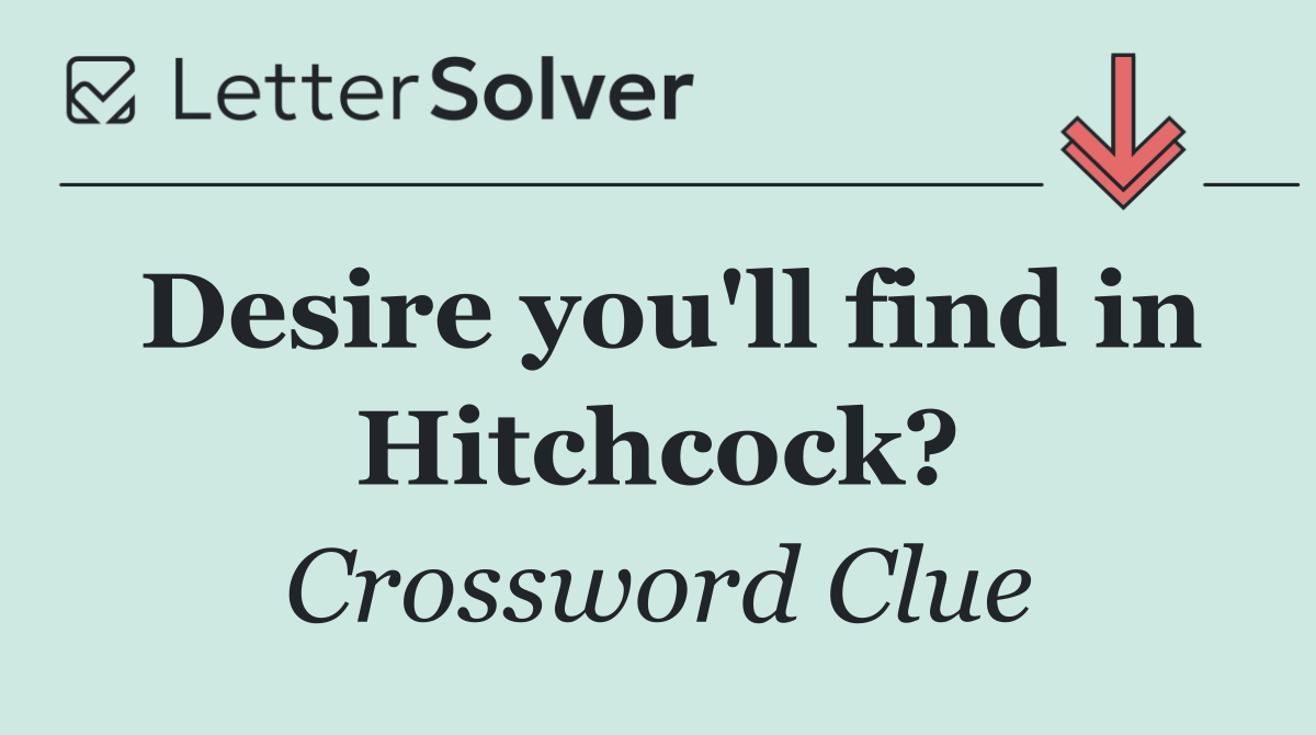 Desire you'll find in Hitchcock?