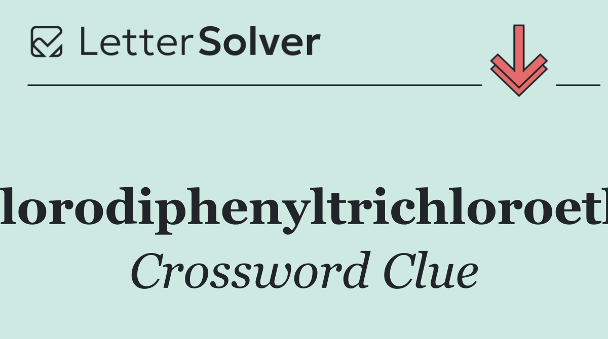 Dichlorodiphenyltrichloroethane