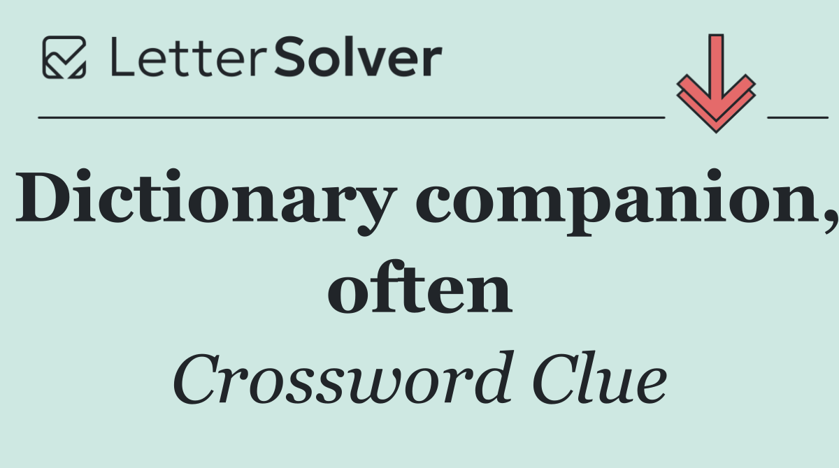 Dictionary companion, often