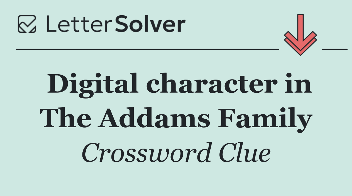 Digital character in The Addams Family