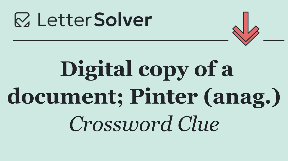 Digital copy of a document; Pinter (anag.)