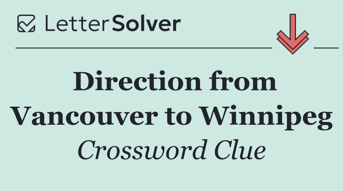 Direction from Vancouver to Winnipeg