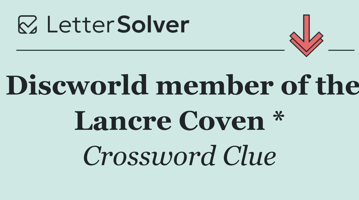 Discworld member of the Lancre Coven *