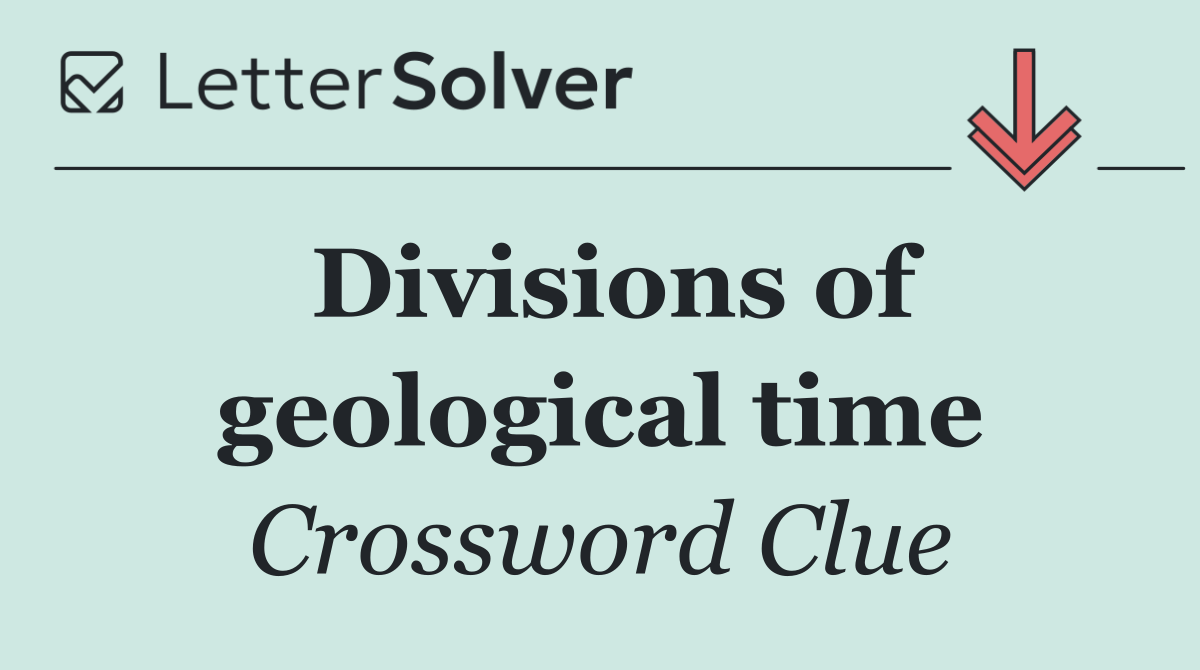 Divisions of geological time