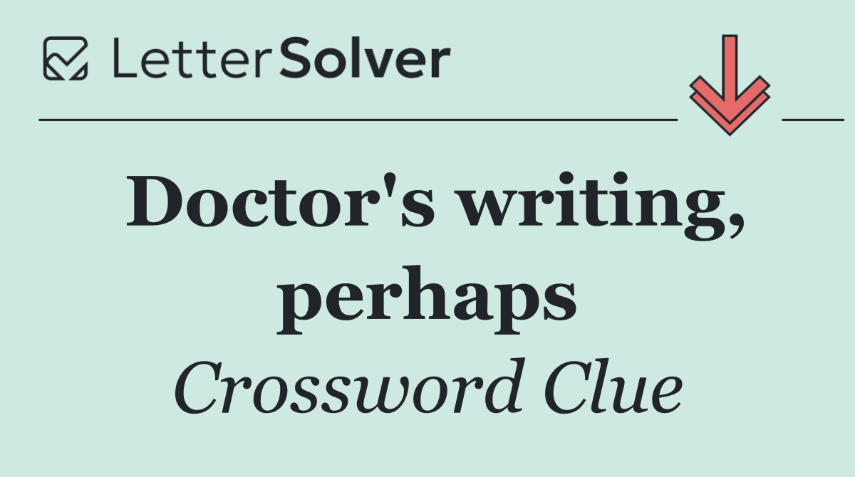 Doctor's writing, perhaps