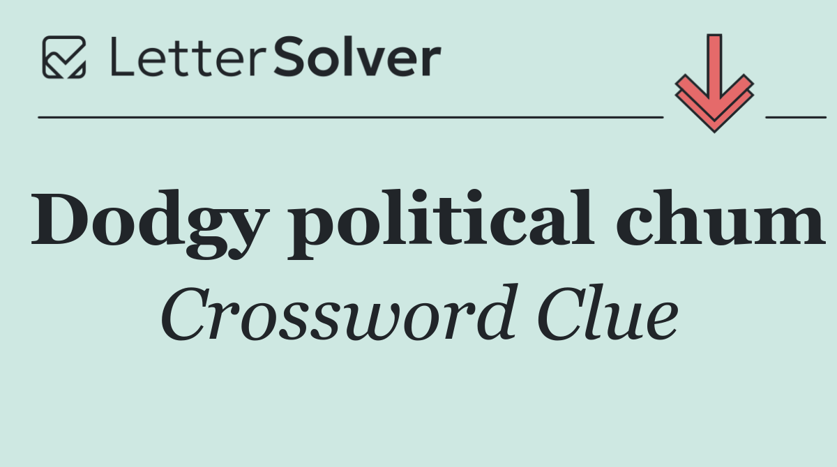 Dodgy political chum