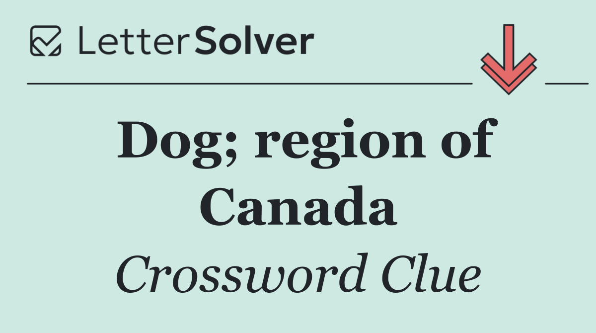 Dog; region of Canada