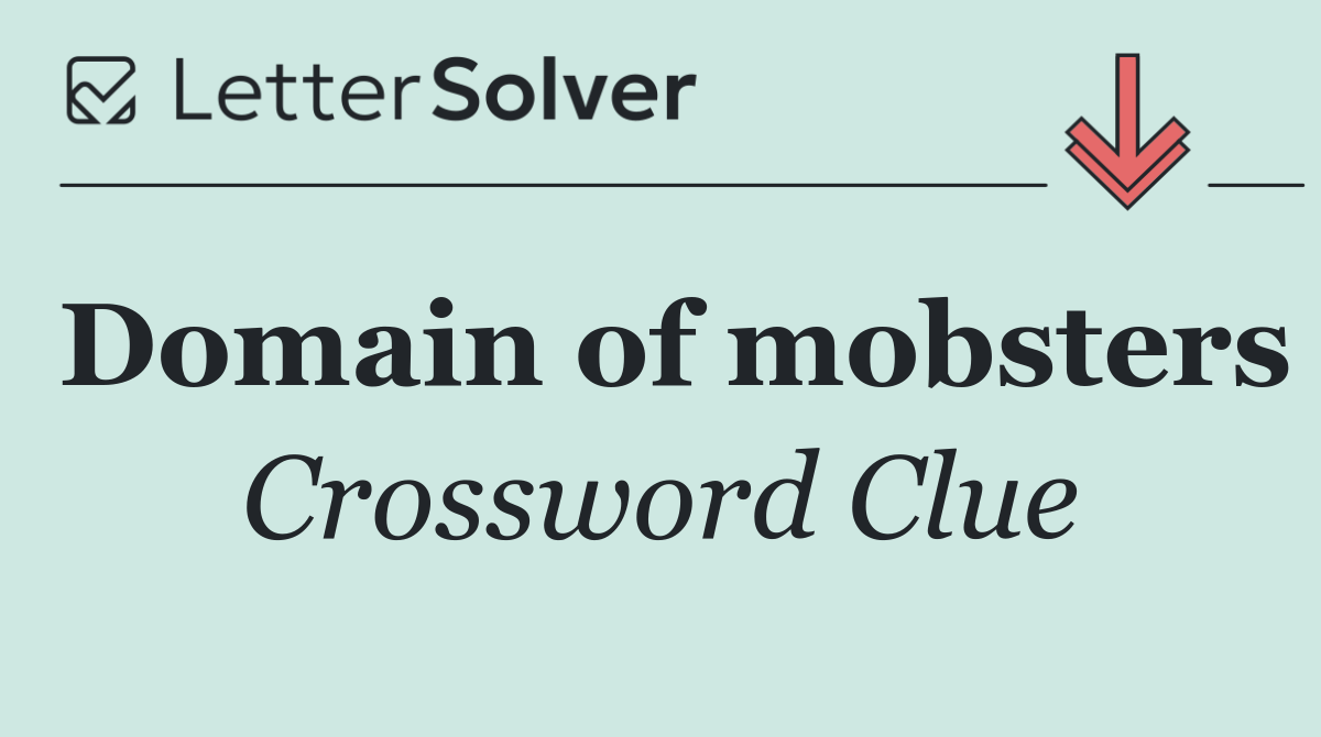 Domain of mobsters
