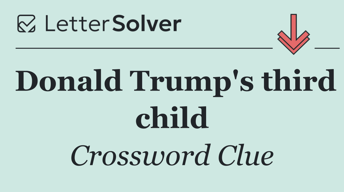 Donald Trump's third child