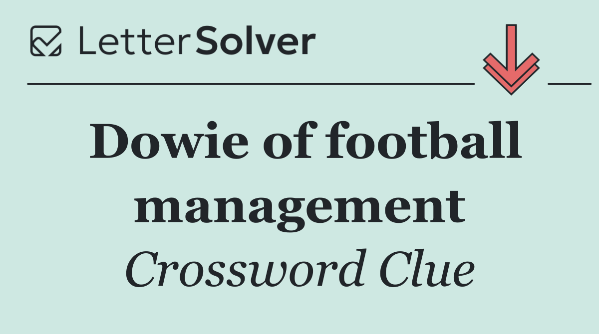 Dowie of football management
