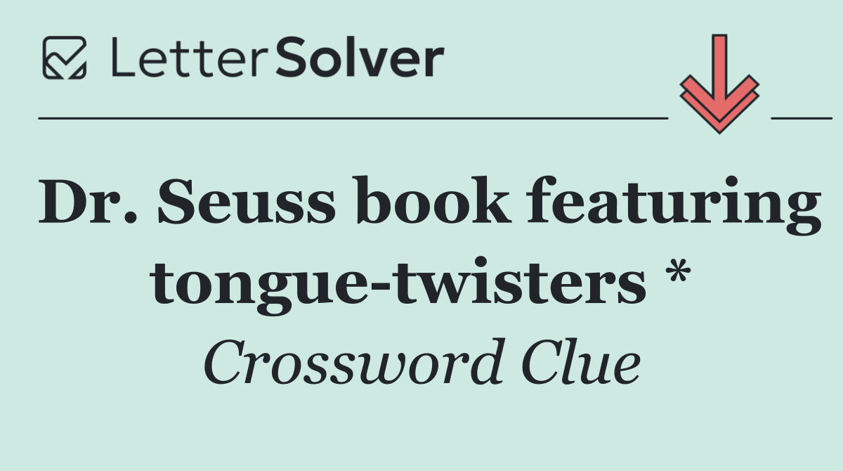Dr. Seuss book featuring tongue twisters *