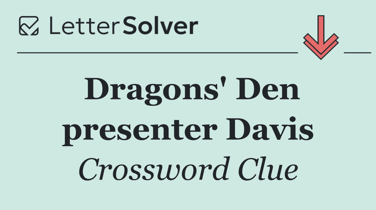 Dragons' Den presenter Davis