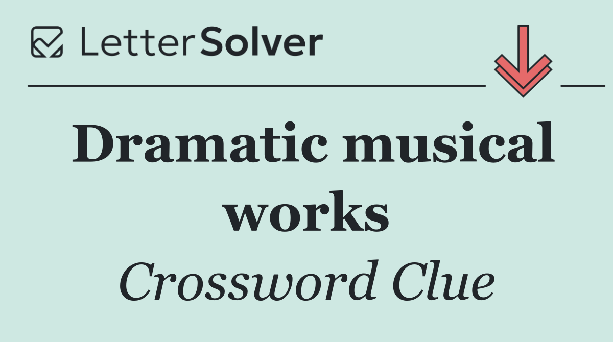 Dramatic musical works