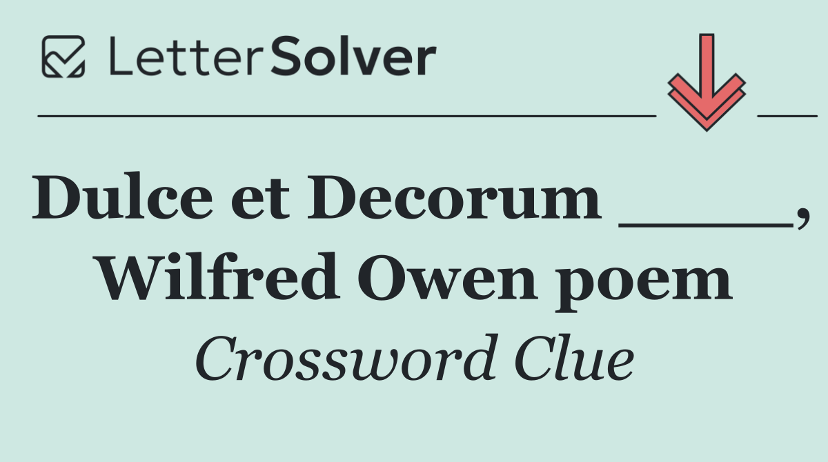 Dulce et Decorum ____, Wilfred Owen poem