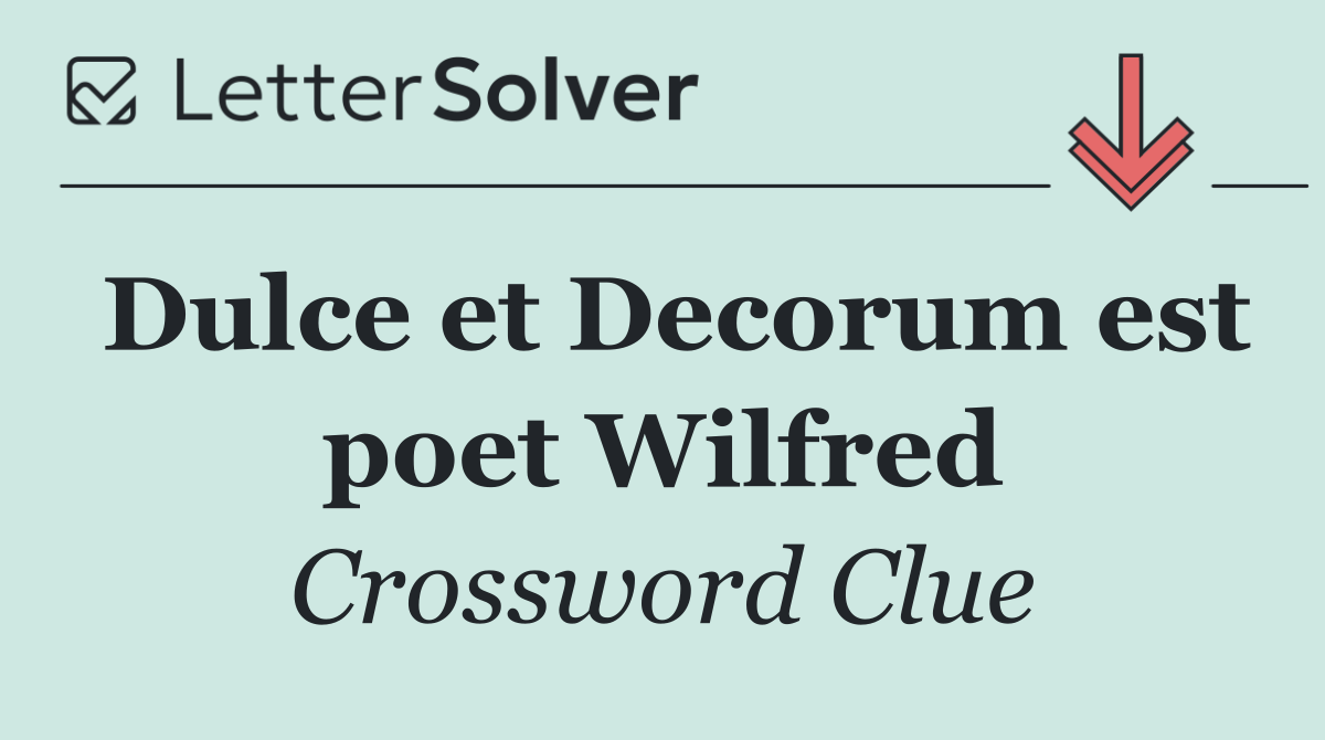 Dulce et Decorum est poet Wilfred