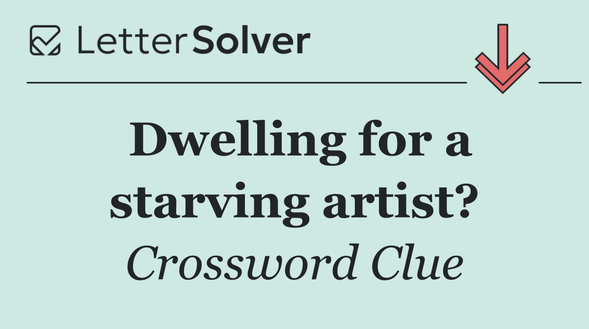 Dwelling for a starving artist?