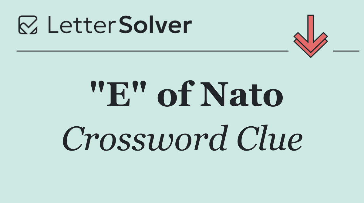 "E" of Nato