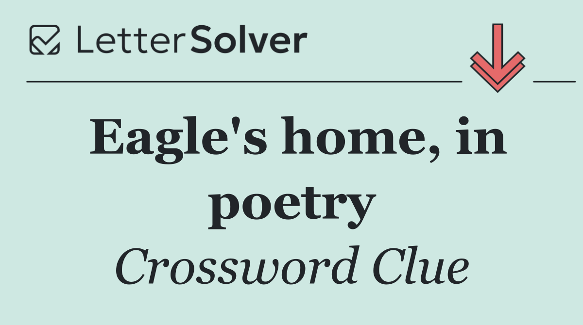 Eagle's home, in poetry