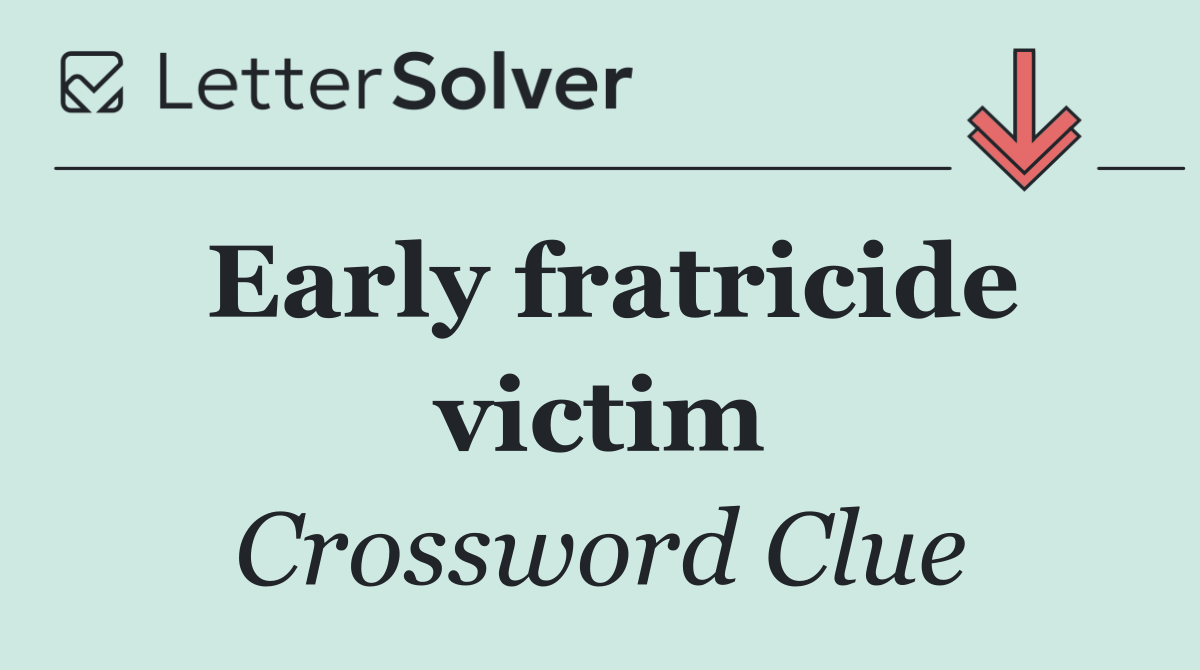 Early fratricide victim