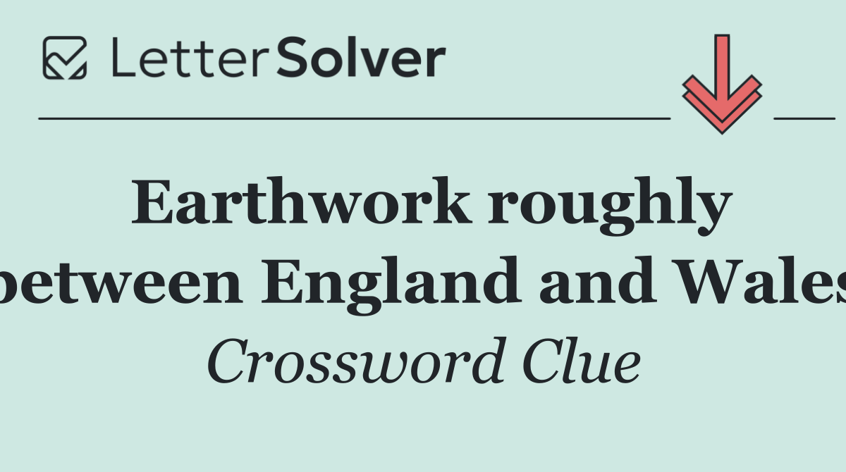 Earthwork roughly between England and Wales