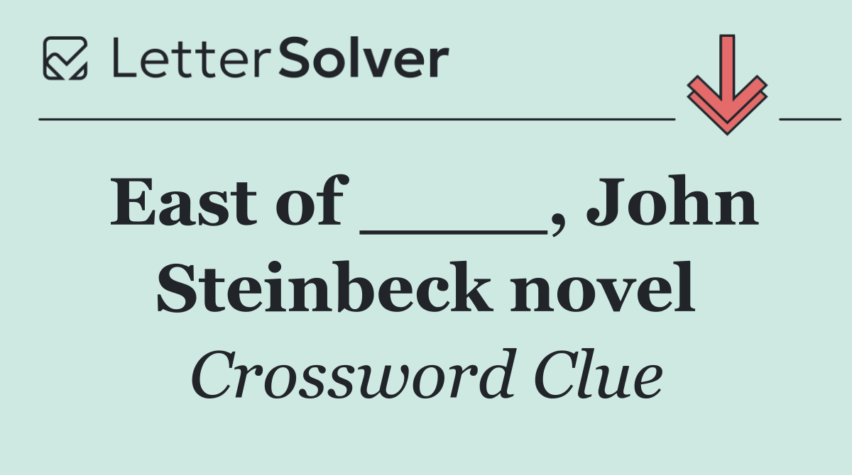 East of ____, John Steinbeck novel