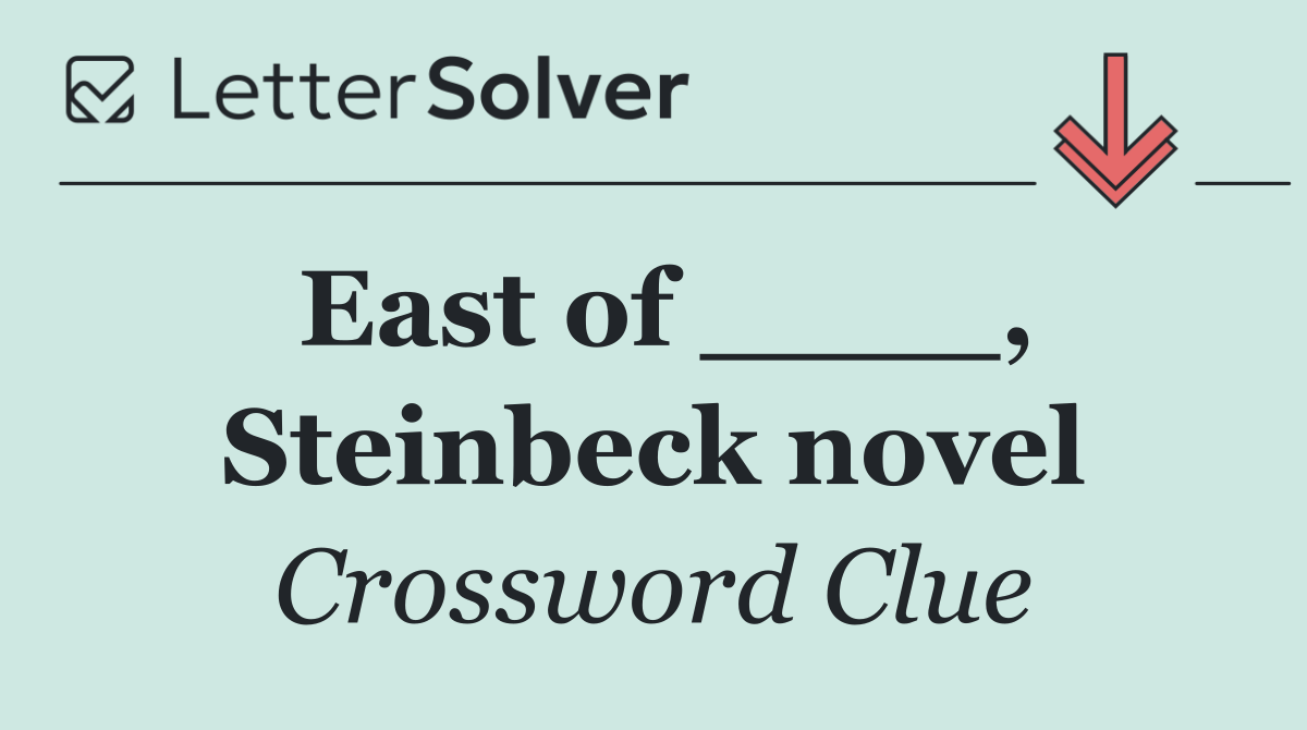 East of ____, Steinbeck novel