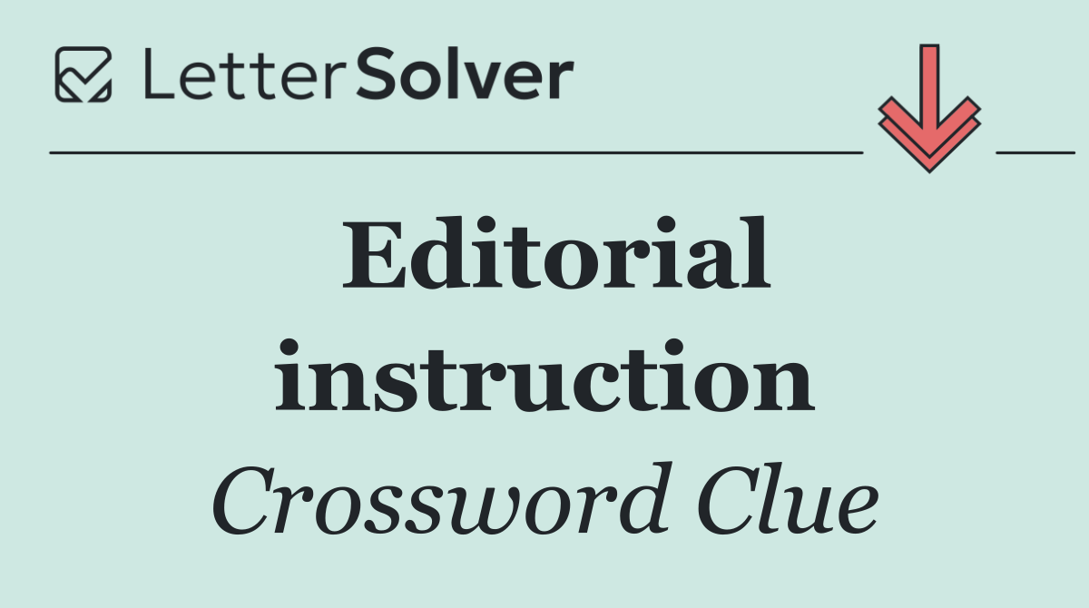 Editorial instruction