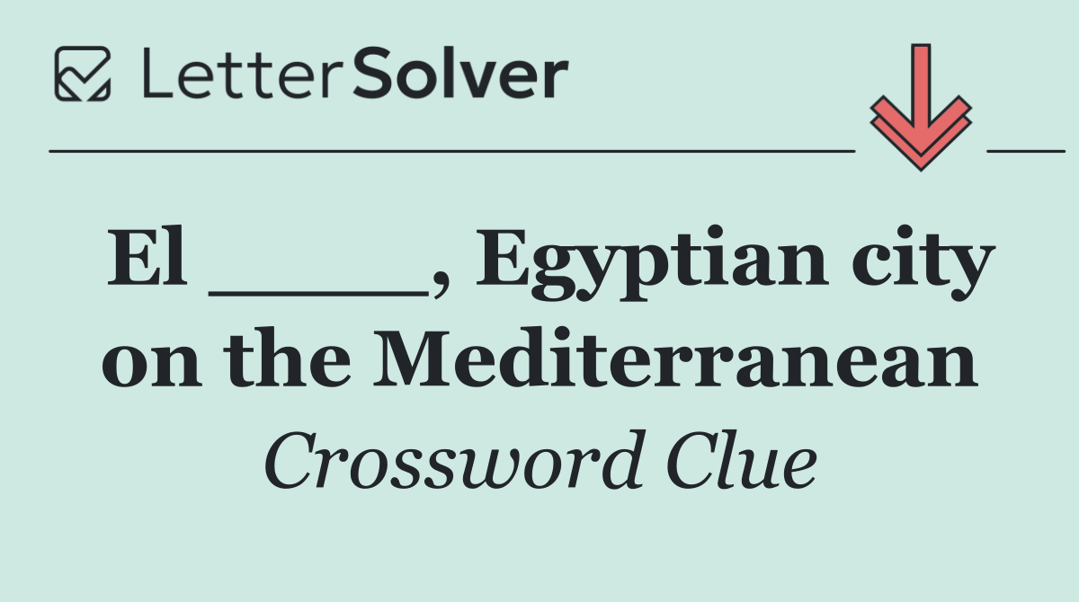 El ____, Egyptian city on the Mediterranean