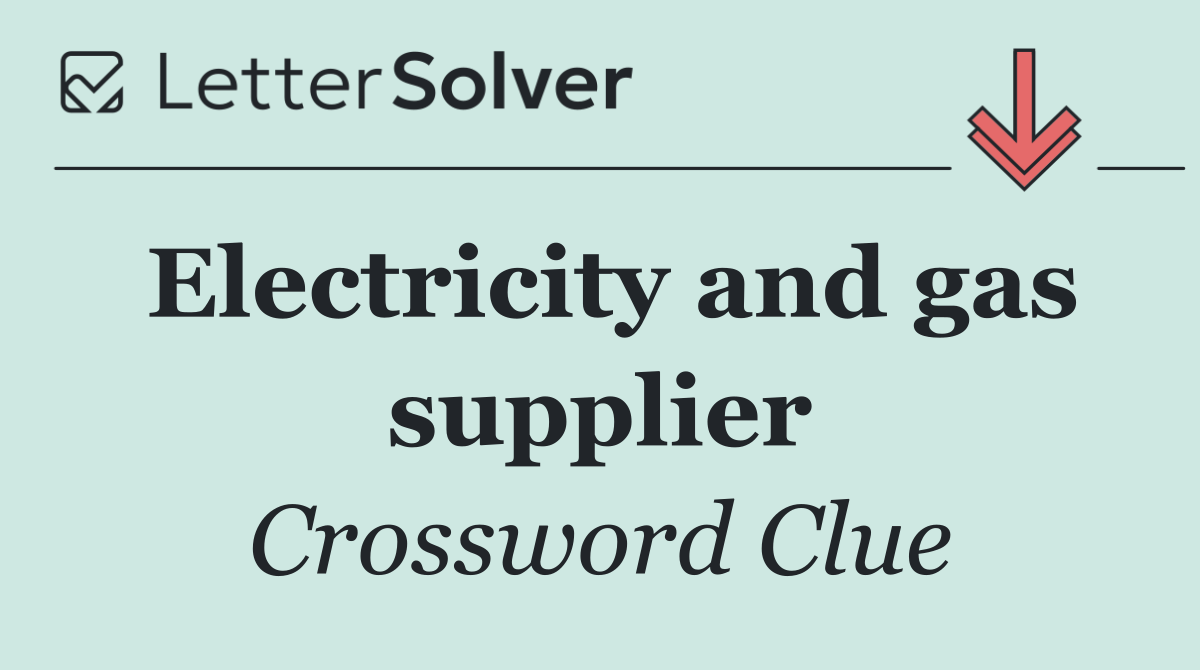 Electricity and gas supplier