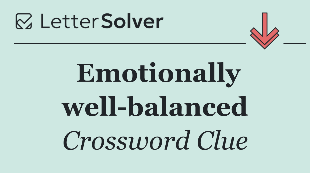 Emotionally well balanced