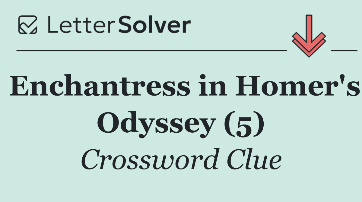 Enchantress in Homer's Odyssey (5)