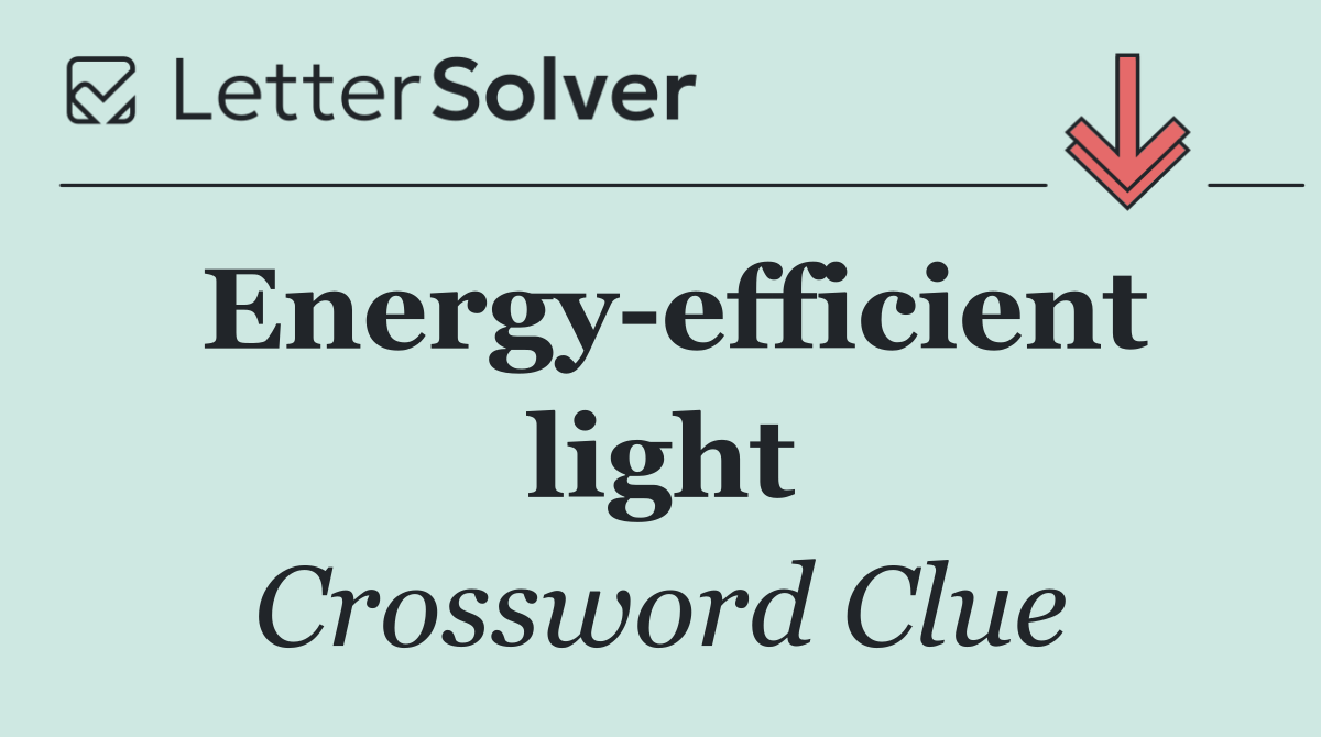 Energy efficient light