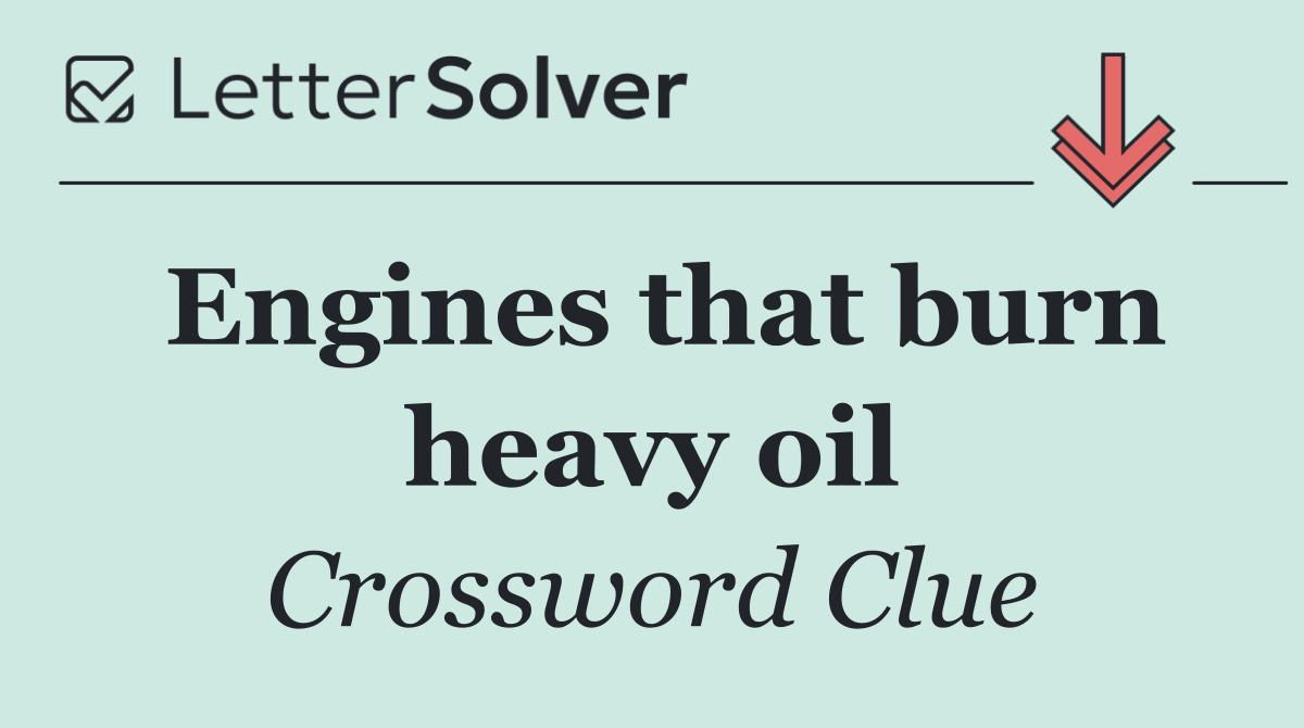 Engines that burn heavy oil