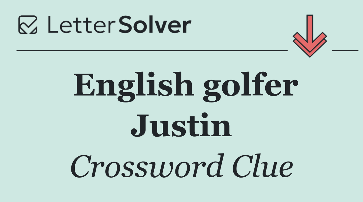 English golfer Justin