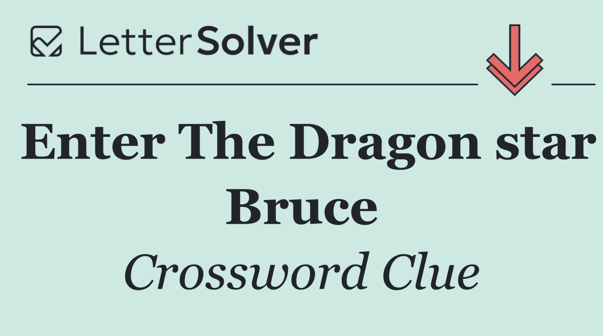 Enter The Dragon star Bruce