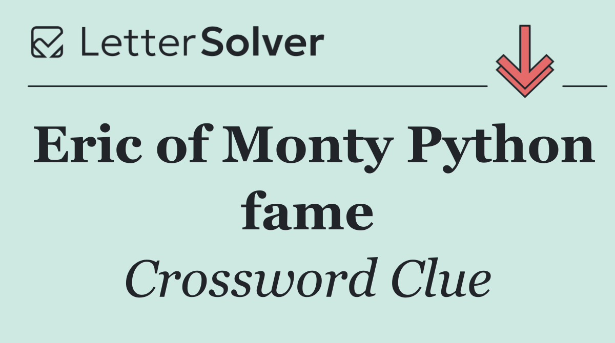 Eric of Monty Python fame