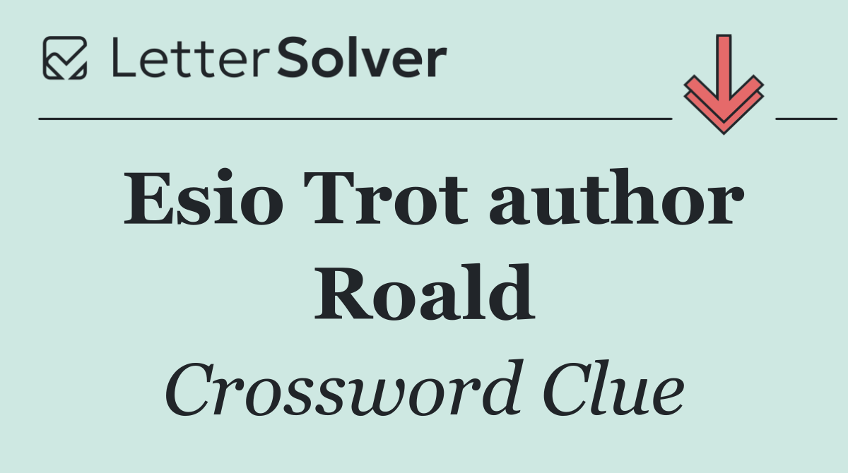 Esio Trot author Roald