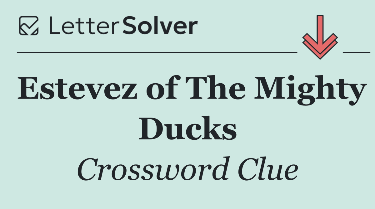 Estevez of The Mighty Ducks