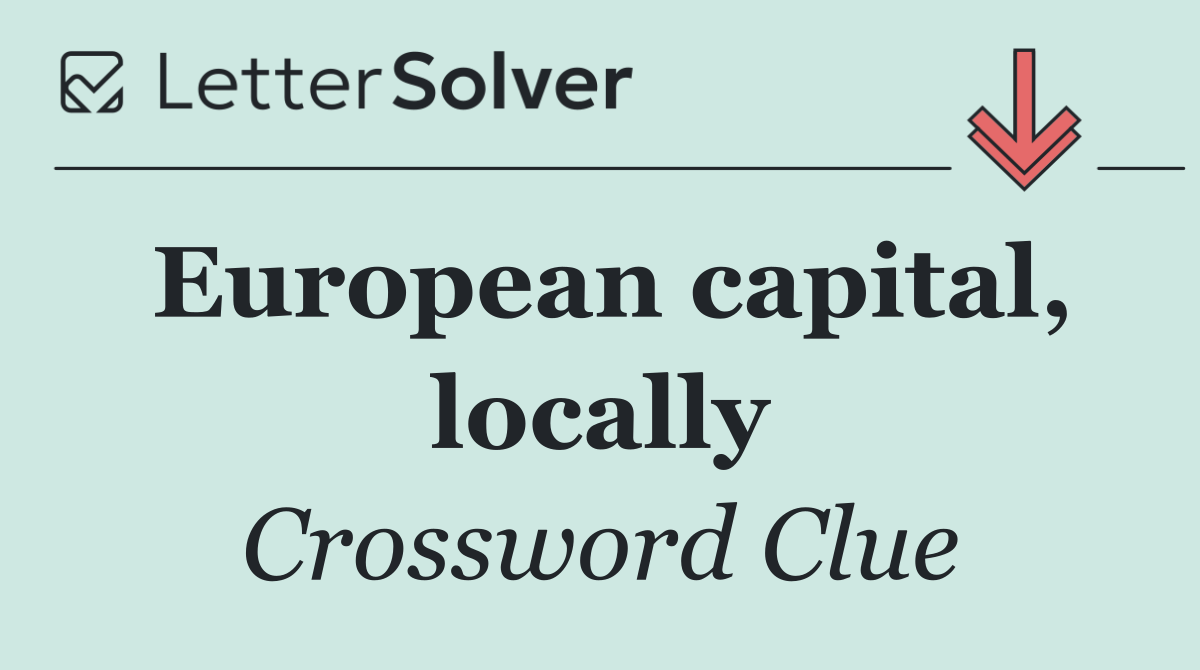 European capital, locally